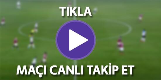 CANLI Beşiktaş Galatasaray derbi maçı ...